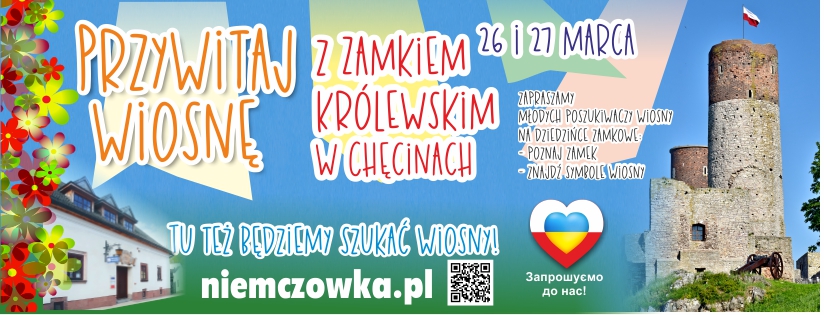 "Niemczówka" wraz z Zamkiem Królewskim w Chęcinach zapraszają na wiosenny weekend!
